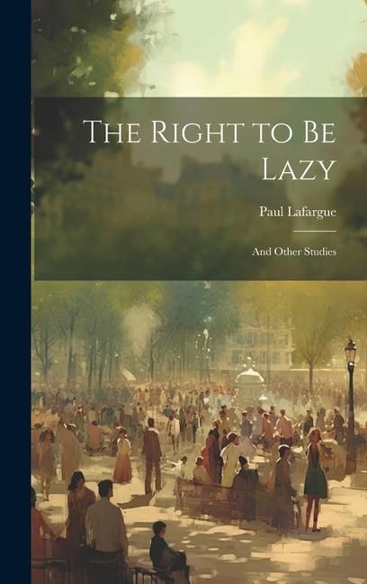Produktbild: The Right to Be Lazy
