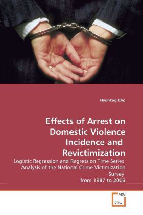 Produktbild: Cho, H: Effects of Arrest on Domestic Violence Incidence and