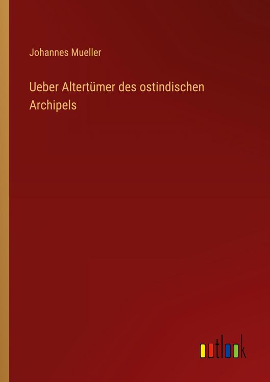 Produktbild: Ueber Altert&uuml;mer des ostindischen Archipels