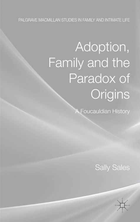 Produktbild: Adoption, Family and the Paradox of Origins
