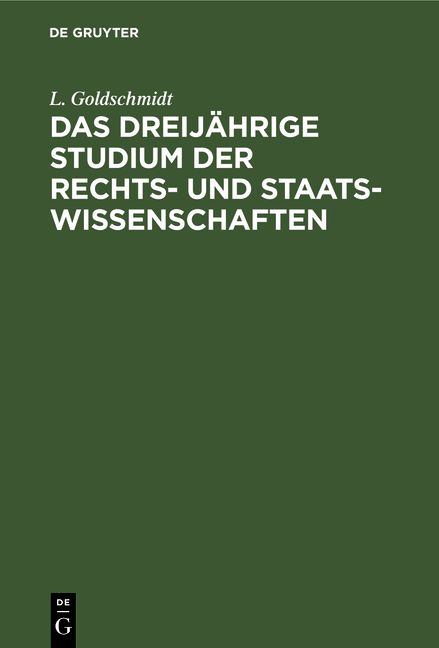 Produktbild: Das dreij&auml;hrige Studium der Rechts- und Staats-Wissenschaften