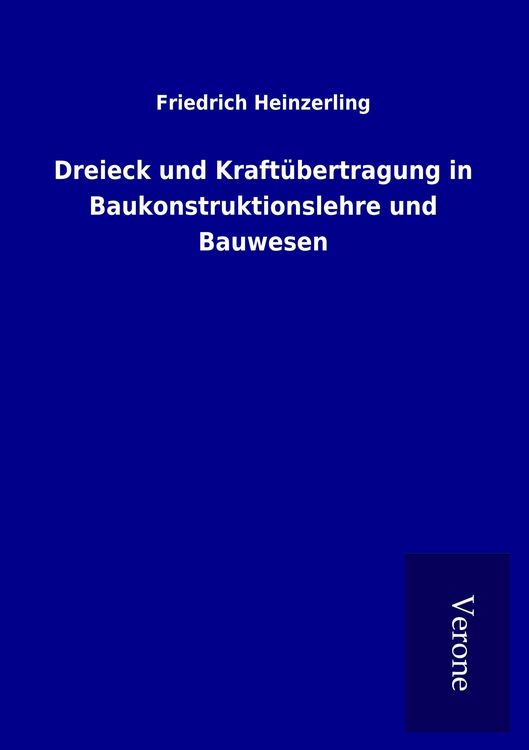 Produktbild: Dreieck und Kraft&uuml;bertragung in Baukonstruktionslehre und Bauwesen