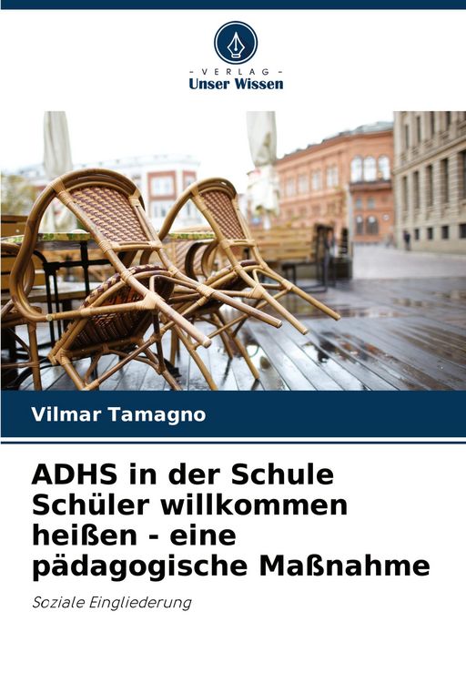 Produktbild: ADHS in der Schule Sch&uuml;ler willkommen hei&szlig;en - eine p&auml;dagogische Ma&szlig;nahme