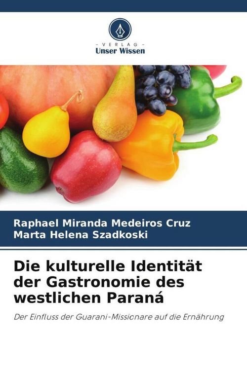 Produktbild: Die kulturelle Identit&auml;t der Gastronomie des westlichen Paran&aacute;
