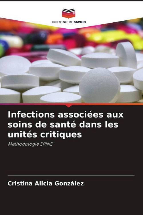 Produktbild: Infections associ&eacute;es aux soins de sant&eacute; dans les unit&eacute;s critiques