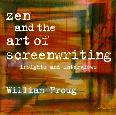 Produktbild: Zen and the Art of Screenwriting: Insights and Interviews