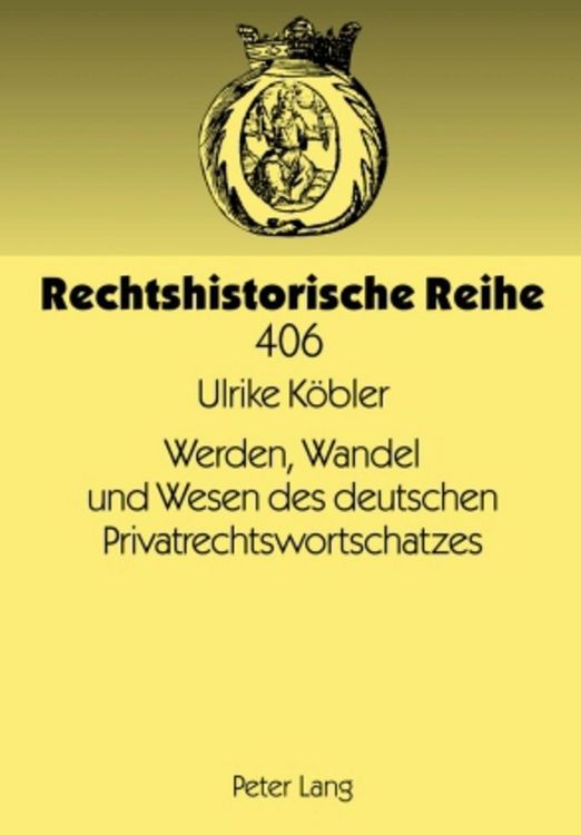 Produktbild: Werden, Wandel und Wesen des deutschen Privatrechtswortschatzes