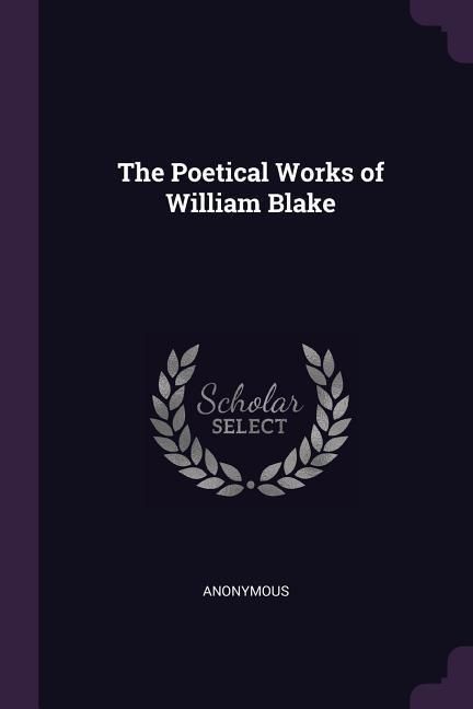 Produktbild: The Poetical Works of William Blake