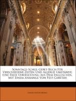Produktbild: Sonntags-Schul-Gebet-Buch F R Verschiedene Zeiten Und Allerl
