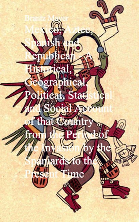 Produktbild: Mexico, Aztec, Spanish and Republican