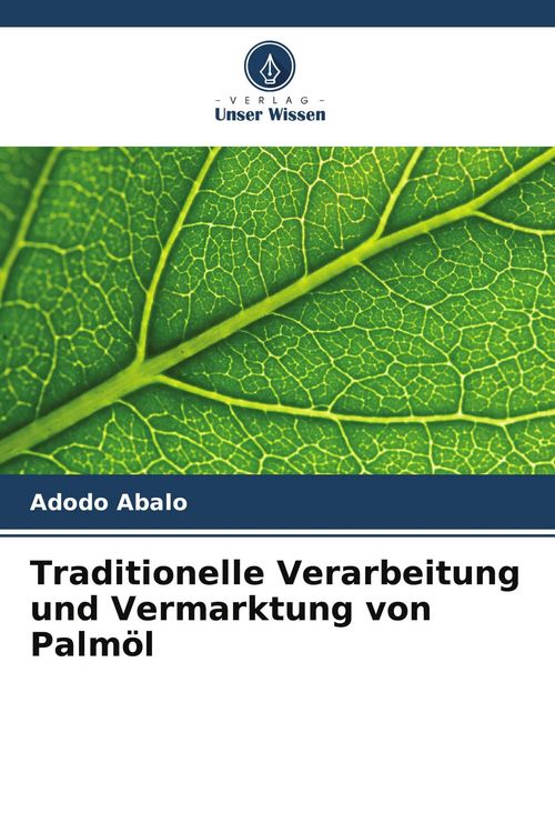 Produktbild: Traditionelle Verarbeitung und Vermarktung von Palm&ouml;l