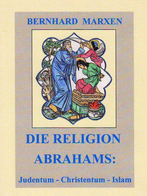 Produktbild: Die Religion Abrahams: Judentum - Christentum - Islam