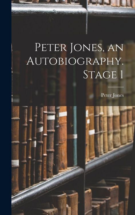 Produktbild: Peter Jones, an Autobiography. Stage 1
