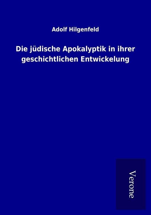 Produktbild: Die j&uuml;dische Apokalyptik in ihrer geschichtlichen Entwickelung