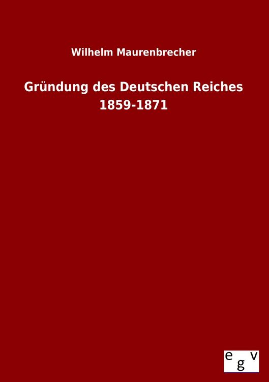 Produktbild: Gr&uuml;ndung des Deutschen Reiches 1859-1871