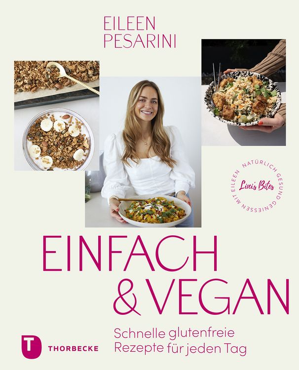Produktbild: Einfach & vegan &ndash; nat&uuml;rlich gesund genie&szlig;en mit Eileen