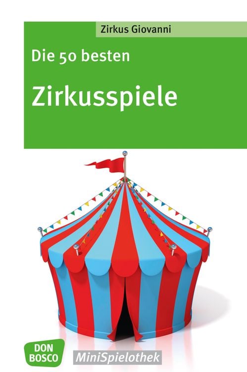 Bild vom Artikel Die 50 besten Zirkusspiele - eBook vom Autor Zirkus Giovanni