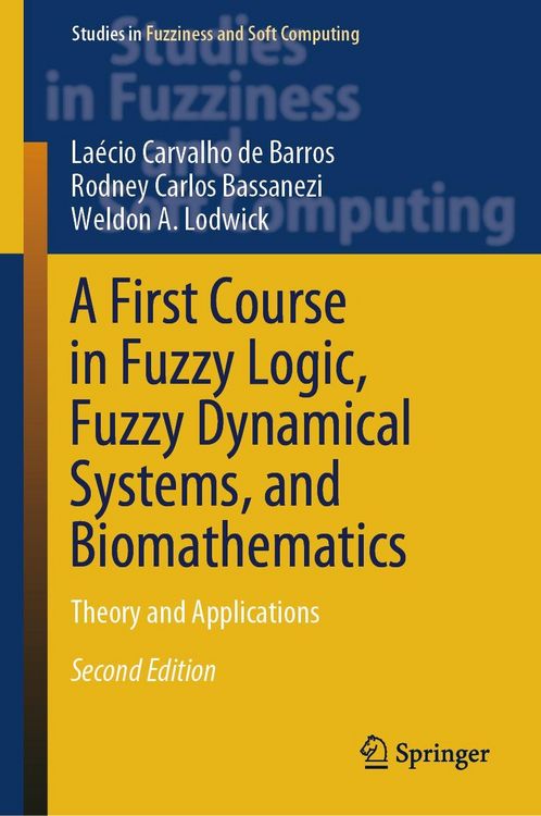 Produktbild: A First Course in Fuzzy Logic, Fuzzy Dynamical Systems, and Biomathematics