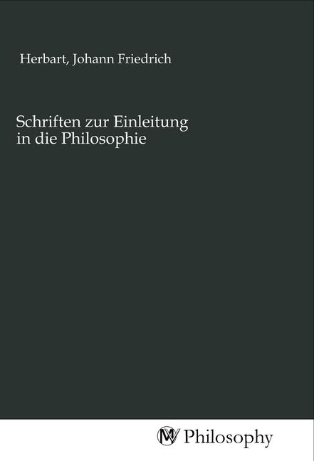 Produktbild: Schriften zur Einleitung in die Philosophie