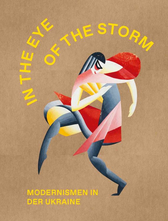 Produktbild: The Eye of the Storm. Modernismen in der Ukraine