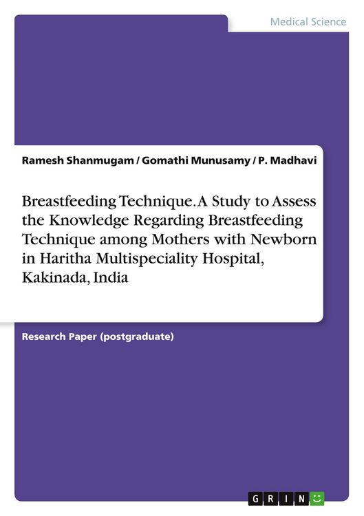 Produktbild: Breastfeeding Technique. A Study to Assess the Knowledge Regarding Breastfeeding Technique among Mothers with Newborn in Haritha Multispeciality Hospital, Kakinada, India
