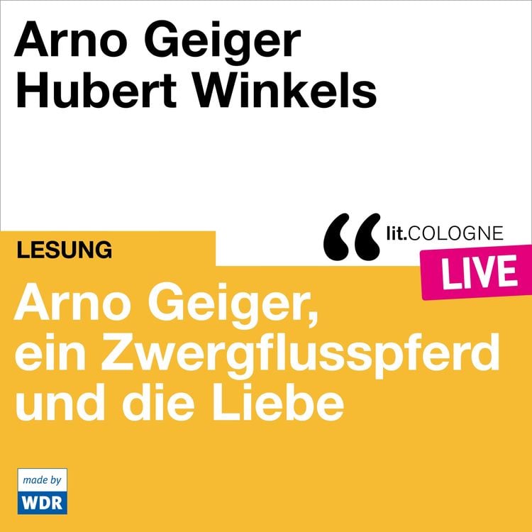 Produktbild: Arno Geiger, ein Zwergflusspferd und die Liebe