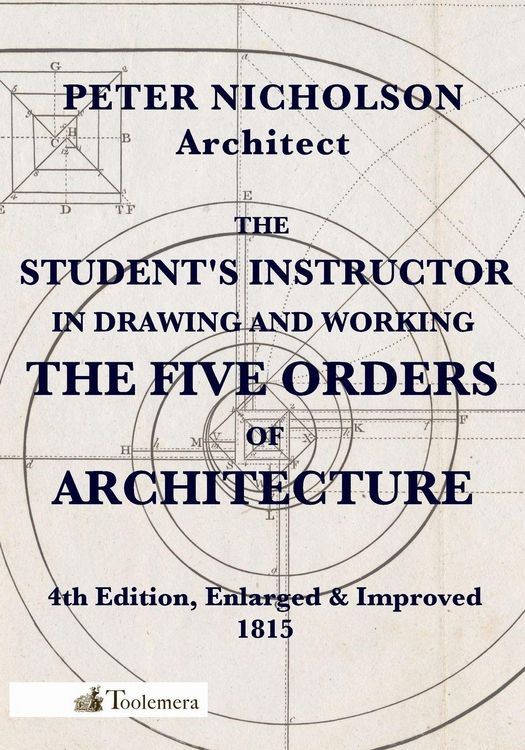 Produktbild: The Student's Instructor in Drawing and Working the Five Orders of Architecture