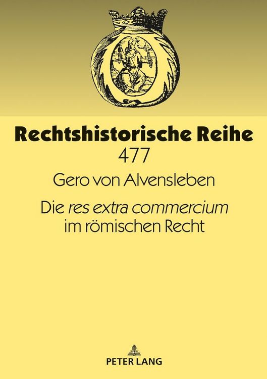 Produktbild: Die &laquo;res extra commercium&raquo; im r&ouml;mischen Recht