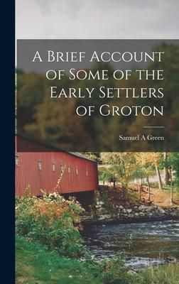 Produktbild: A Brief Account of Some of the Early Settlers of Groton