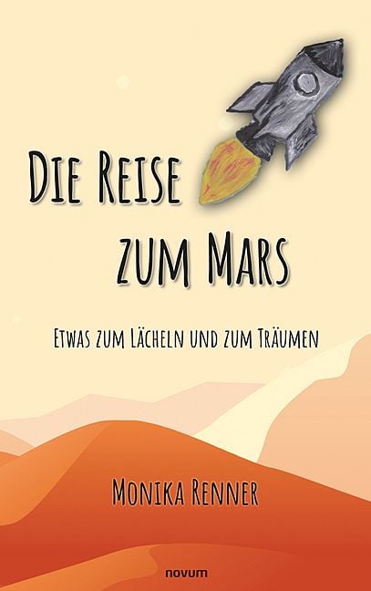 Produktbild: Die Reise zum Mars &ndash; Etwas zum L&auml;cheln und zum Tr&auml;umen