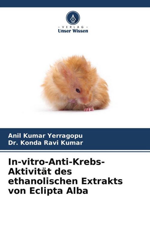 Produktbild: In-vitro-Anti-Krebs-Aktivit&auml;t des ethanolischen Extrakts von Eclipta Alba