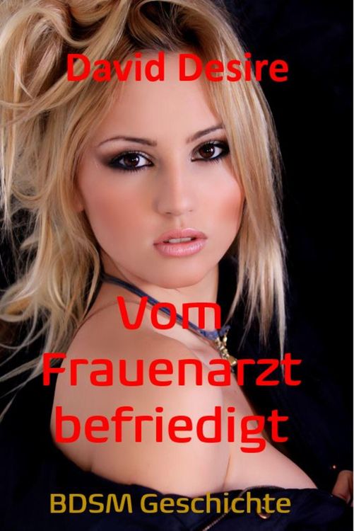 Produktbild: Vom Frauenarzt befriedigt