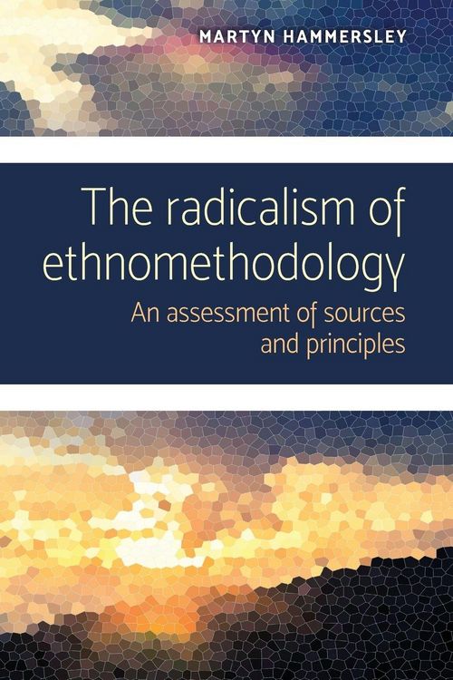 Produktbild: The radicalism of ethnomethodology