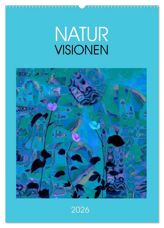 Produktbild: NaturVisionen (Wandkalender 2026 DIN A2 hoch), CALVENDO Monatskalender