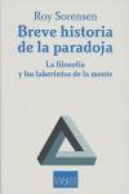 Produktbild: Breve historia de la paradoja : la filosof&iacute;a y los laberintos de la mente