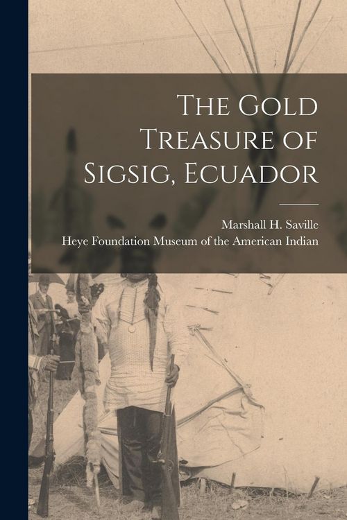 Produktbild: The Gold Treasure of Sigsig, Ecuador