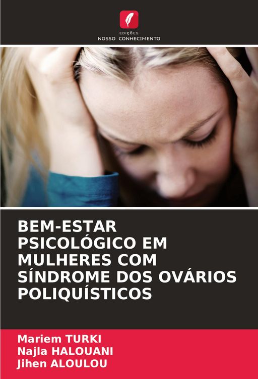 Produktbild: Bem-Estar Psicol&oacute;gico Em Mulheres Com S&iacute;ndrome Dos Ov&aacute;rios Poliqu&iacute;sticos