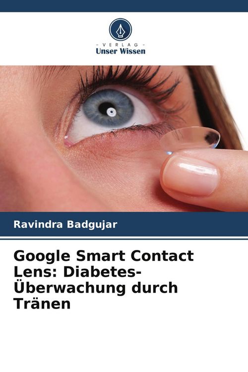 Produktbild: Google Smart Contact Lens: Diabetes-&Uuml;berwachung durch Tr&auml;nen