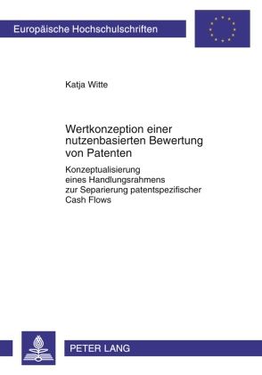 Produktbild: Wertkonzeption einer nutzenbasierten Bewertung von Patenten