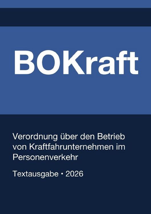 Produktbild: BOKraft - Verordnung &uuml;ber den Betrieb von Kraftfahrunternehmen im Personenverkehr (Deutschland) 2026