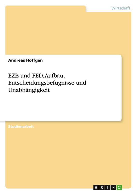 Produktbild: EZB und FED. Aufbau, Entscheidungsbefugnisse und Unabh&auml;ngigkeit