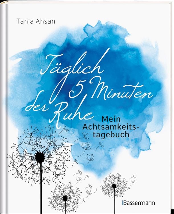 Produktbild: T&auml;glich 5 Minuten der Ruhe - Mein Achtsamkeitstagebuch. F&uuml;r mehr Ruhe und Gelassenheit -
