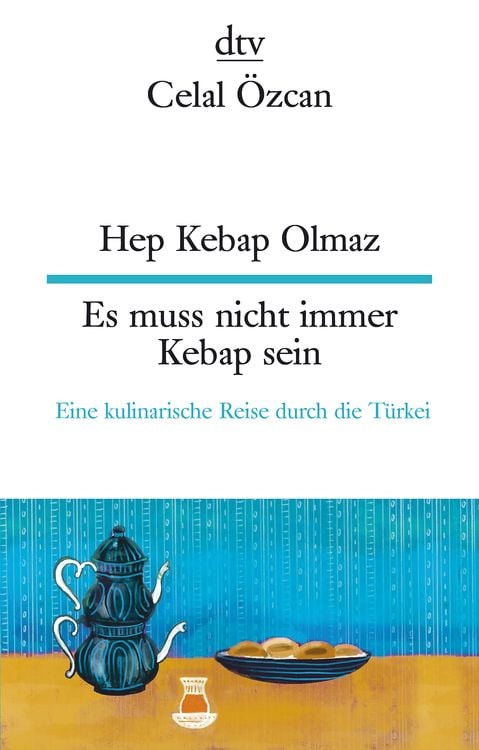 Bild vom Artikel Hep Kebap Olmaz Es muss nicht immer Kebap sein vom Autor Celal Özcan