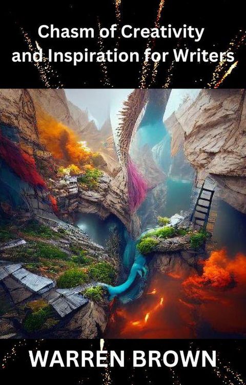 Produktbild: Chasm of Creativity and Inspiration For Writers (Prolific Writing for Everyone)