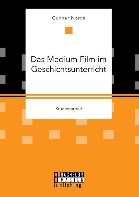 Produktbild: Das Medium Film im Geschichtsunterricht