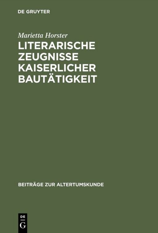 Produktbild: Literarische Zeugnisse kaiserlicher Baut&auml;tigkeit
