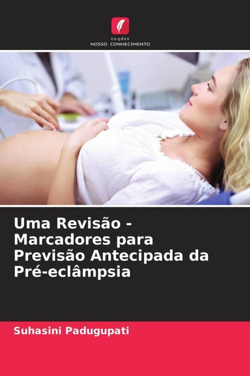 Produktbild: Uma Revis&atilde;o - Marcadores para Previs&atilde;o Antecipada da Pr&eacute;-ecl&acirc;mpsia