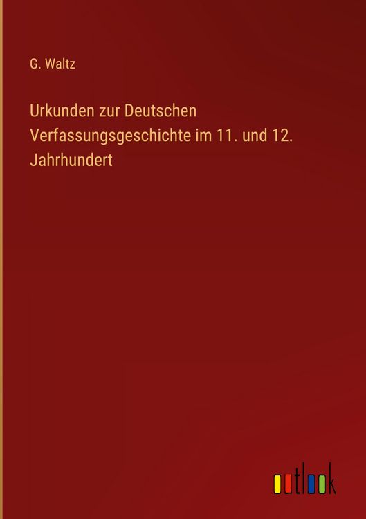 Produktbild: Urkunden zur Deutschen Verfassungsgeschichte im 11. und 12. Jahrhundert