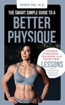 Produktbild: The Smart Simple Guide to a Better Physique