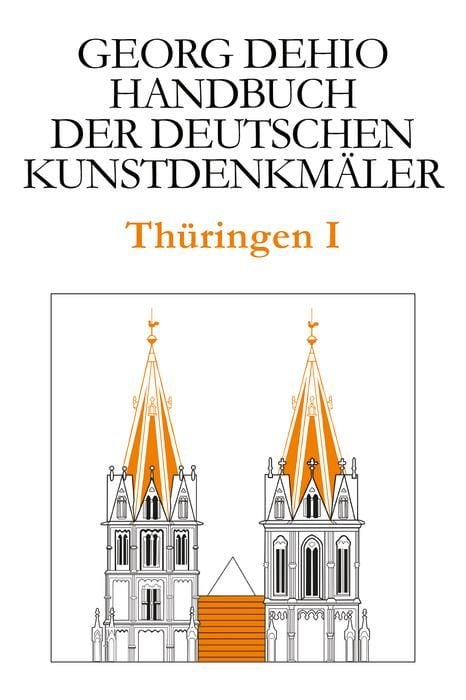 Produktbild: Dehio - Handbuch der deutschen Kunstdenkm&auml;ler / Th&uuml;ringen I